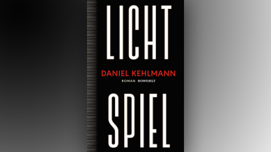 Daniel Kehlmann "Lichtspiel" - Cover